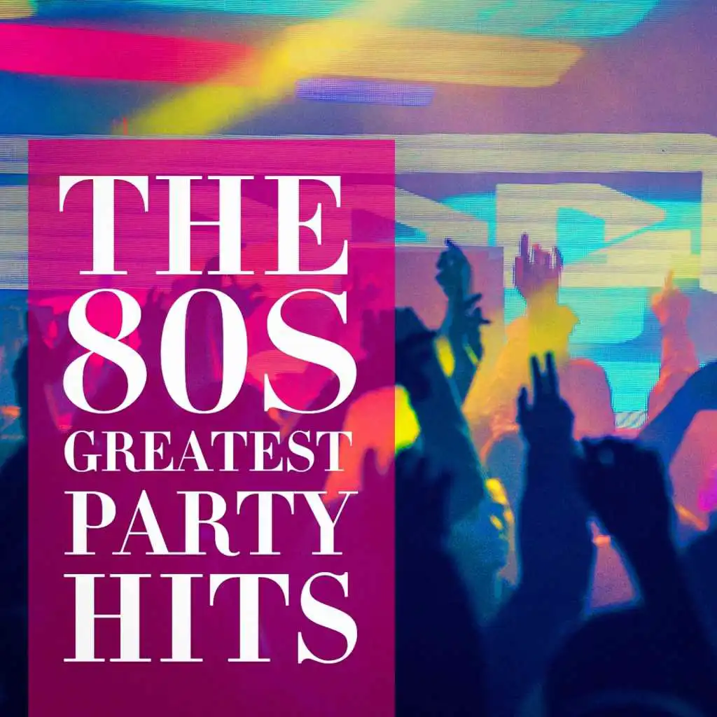 The 80's Greatest Party Hits
