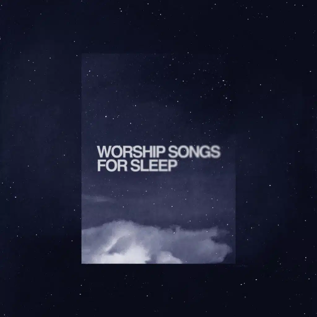 Worship Songs For Sleep