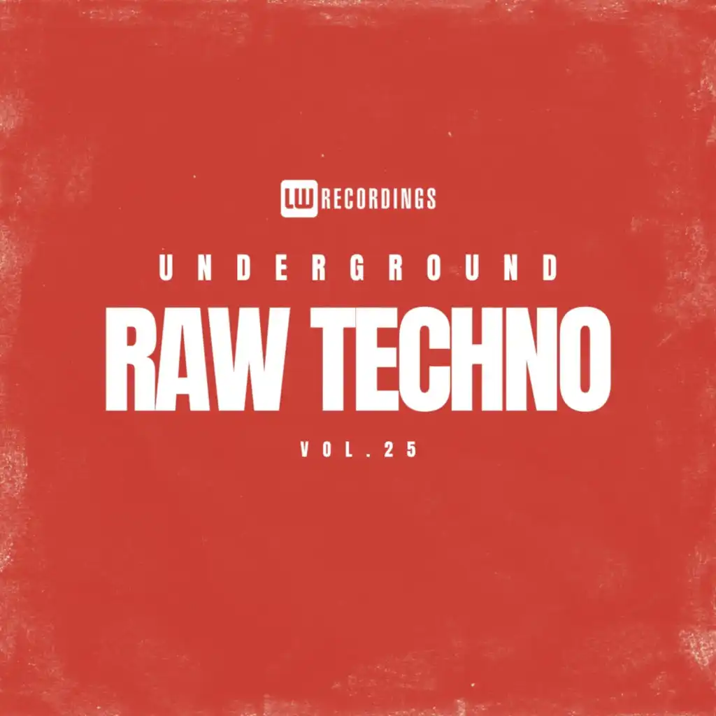 Underground Raw Techno, Vol. 25