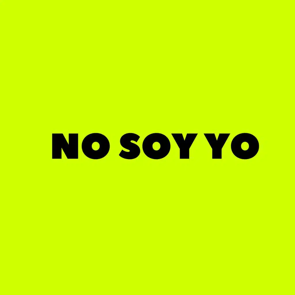 No soy yo