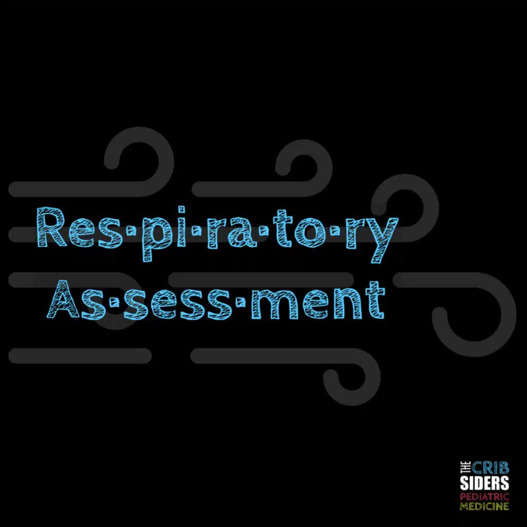 S5 Ep111: Why Can’t Your Patient Breathe? An Exam-Driven Approach to Pediatric Respiratory Failure