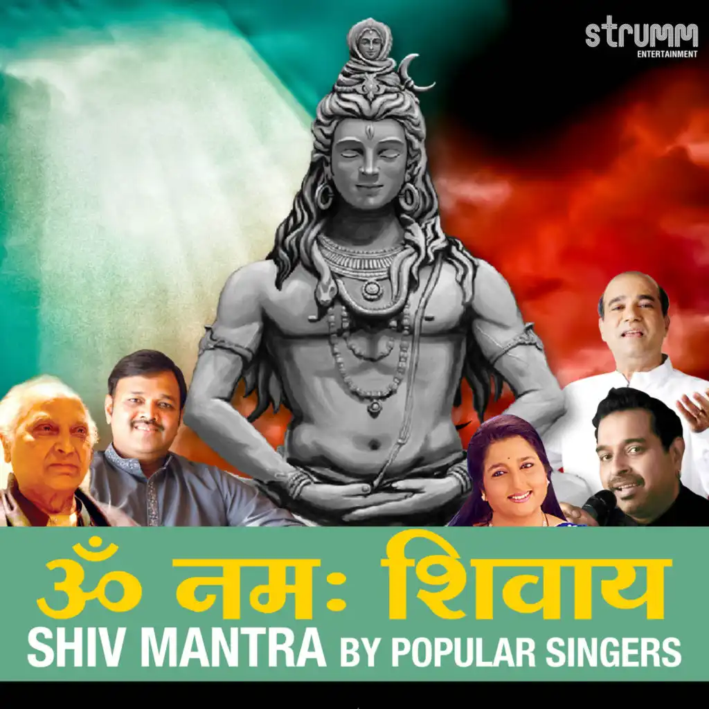 Om Namah Shivay - Shiv Mantra By Popular Singers