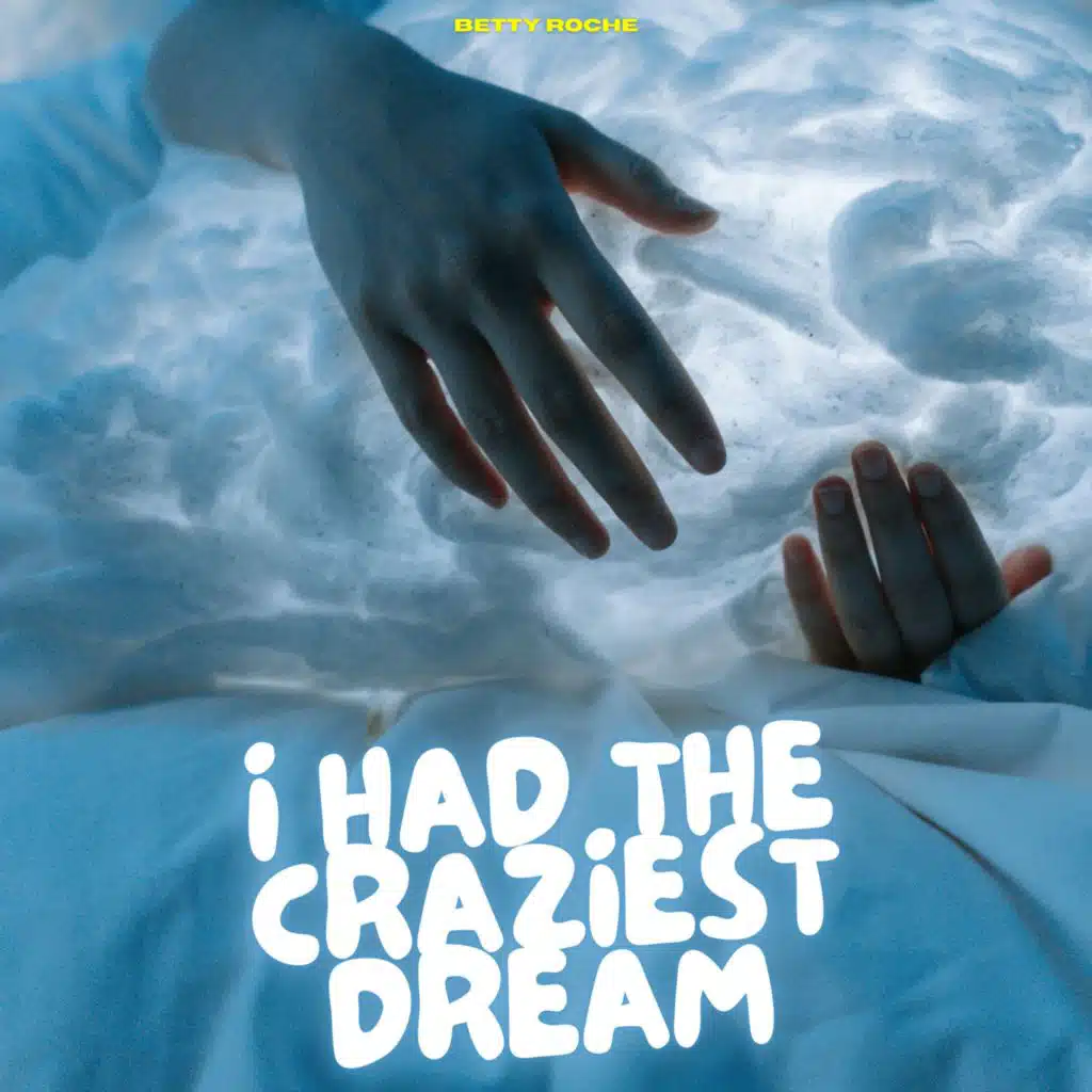 I Had the Craziest Dream - Betty Roche