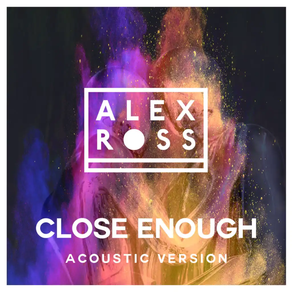 Close Enough (Acoustic Version)