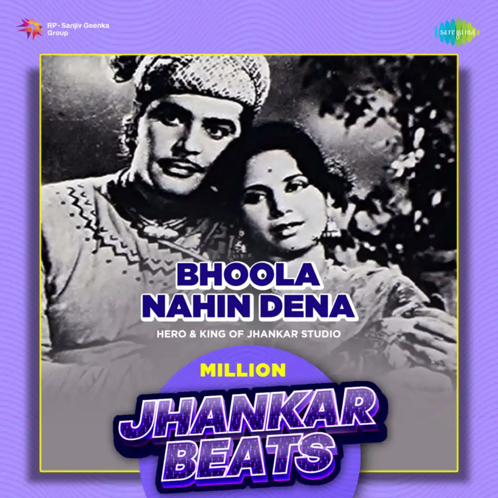 Bhoola Nahin Dena (Million Jhankar Beats)