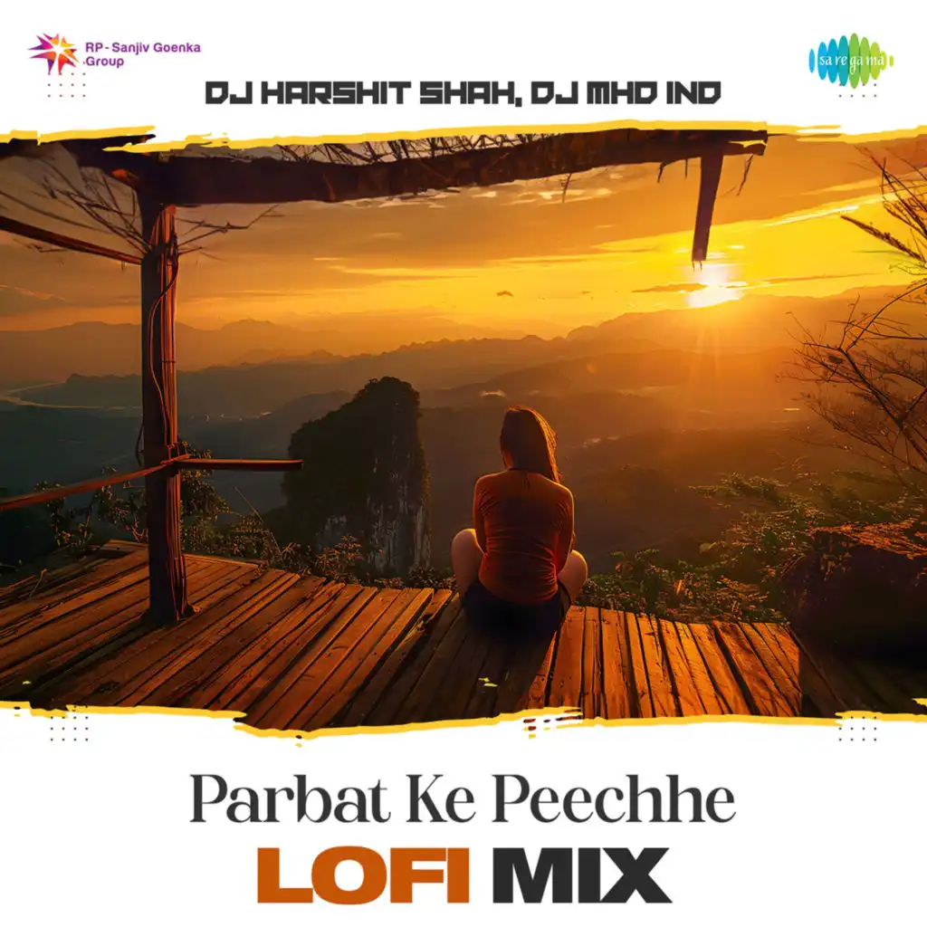 Parbat Ke Peechhe (Lofi Mix) [feat. DJ Harshit Shah & DJ MHD IND]