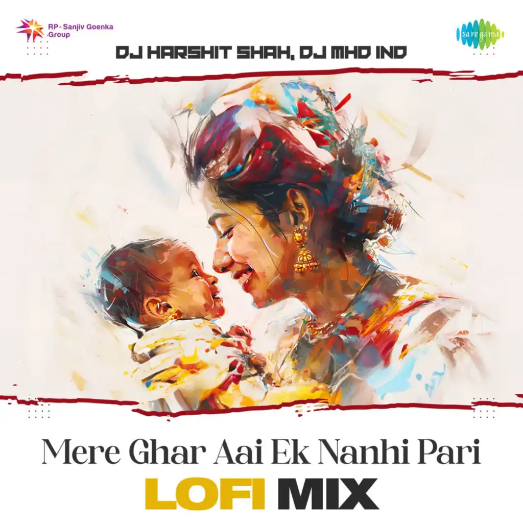 Mere Ghar Aai Ek Nanhi Pari (Lofi Mix) [feat. DJ Harshit Shah & DJ MHD IND]