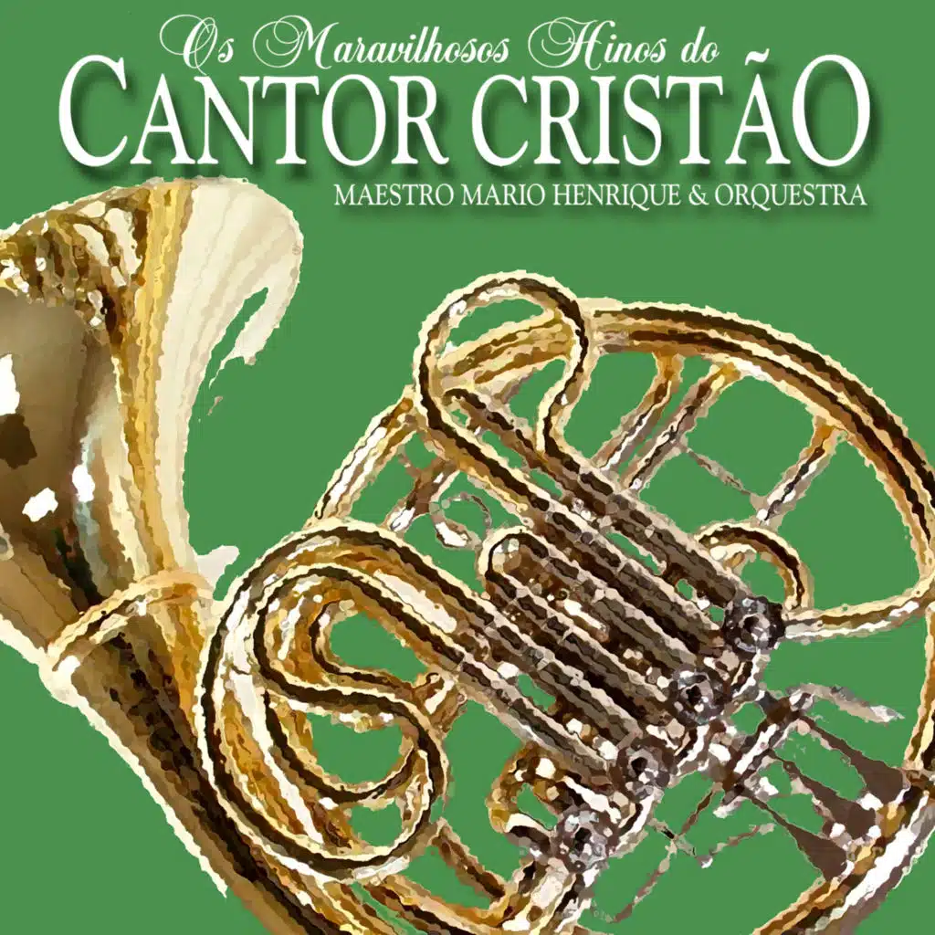 Os Maravilhosos Hinos do Cantor Cristão