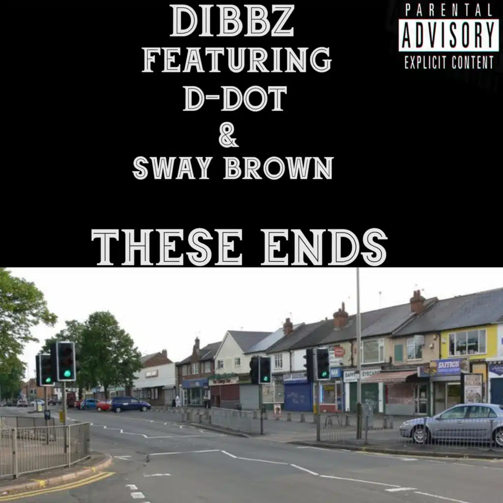 These Ends (feat. D-DOT & Sway Brown)