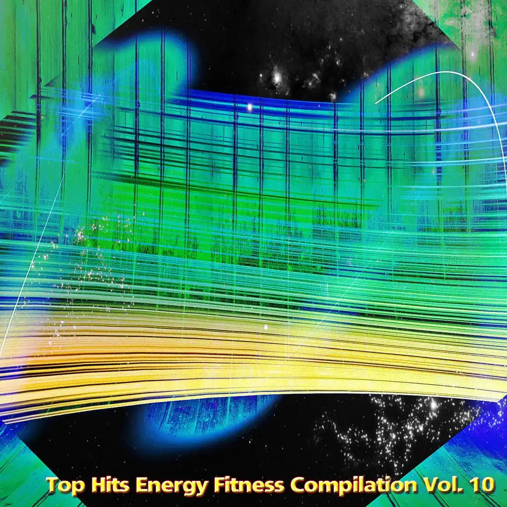 Top Hits Energy Fitness Compilation, Vol. 10 (60 Super Hits for Fitness, Workout and Running)