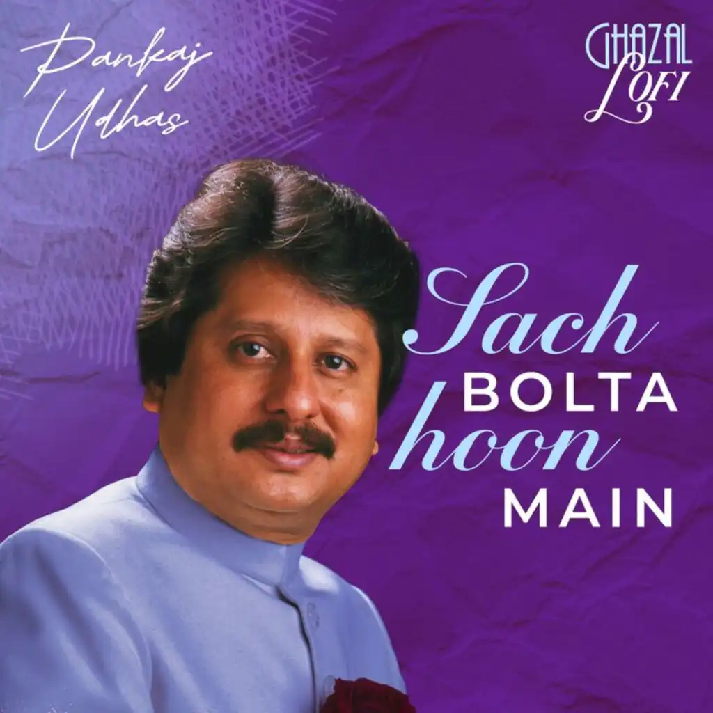 Sach Bolta Hoon Main (Ghazal Lofi)