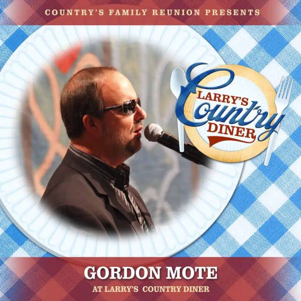 Gordon Mote at Larry’s Country Diner (Live / Vol. 1)