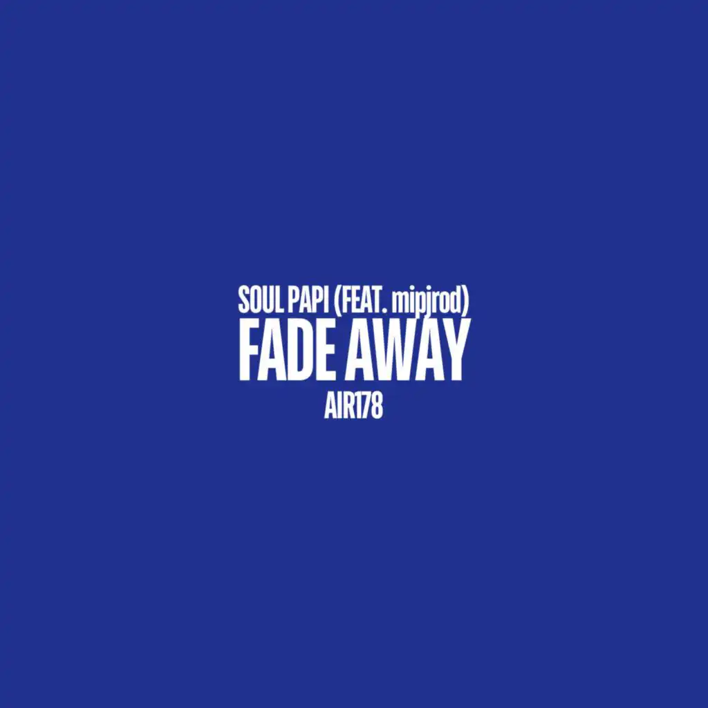 Fade Away (feat. mipjrod) [Radio Edit]