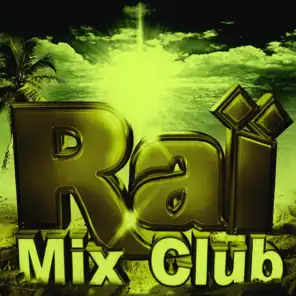 Raï Mix Club, Vol. 1