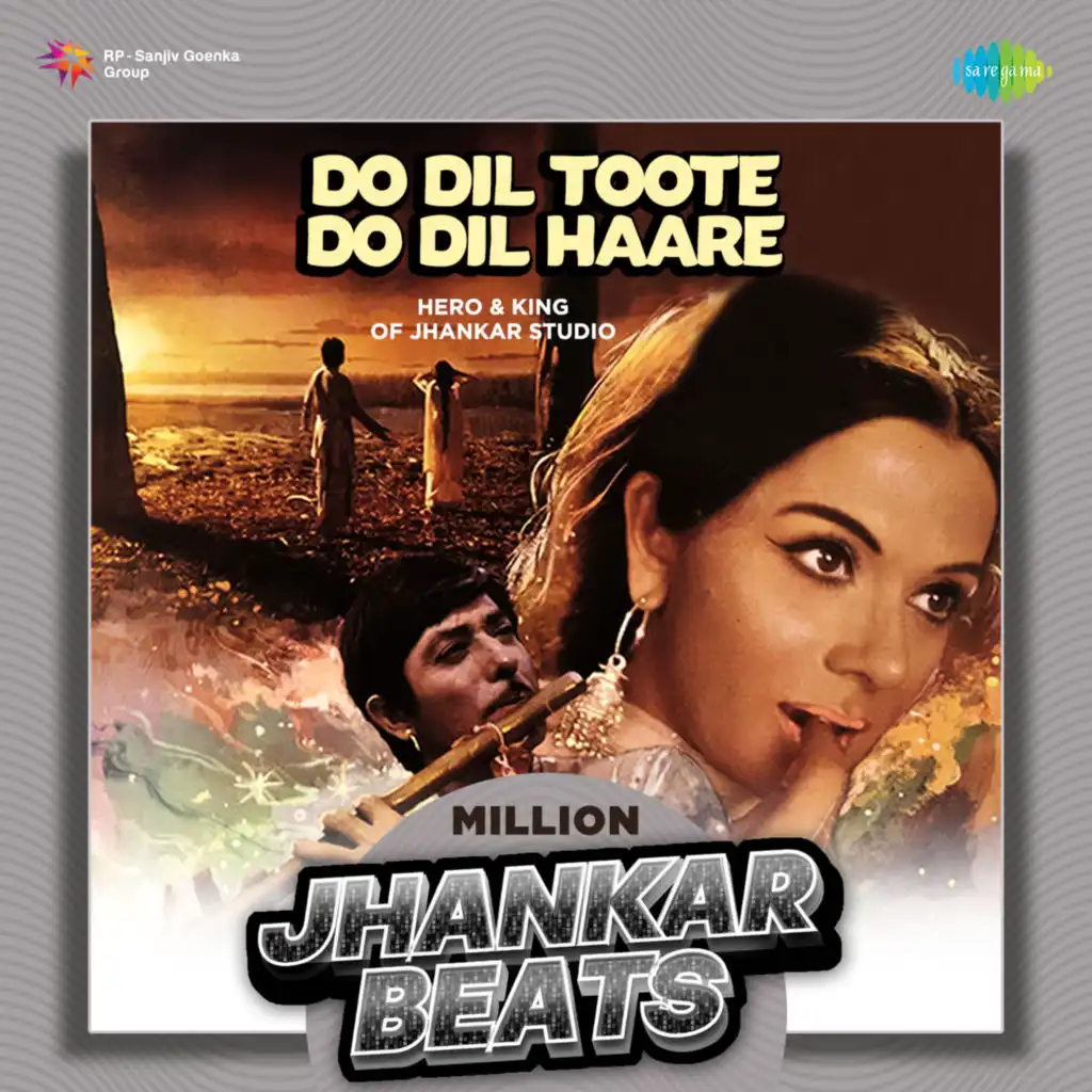 Do Dil Toote Do Dil Haare (Million Jhankar Beats) [feat. Hero & King Of Jhankar Studio]