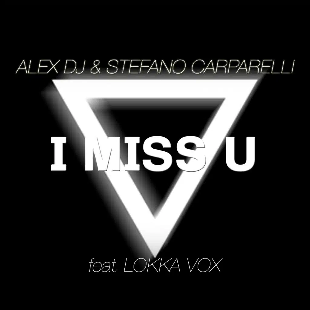 I Miss U (Extended Mix) [ft. Lokka Vox]