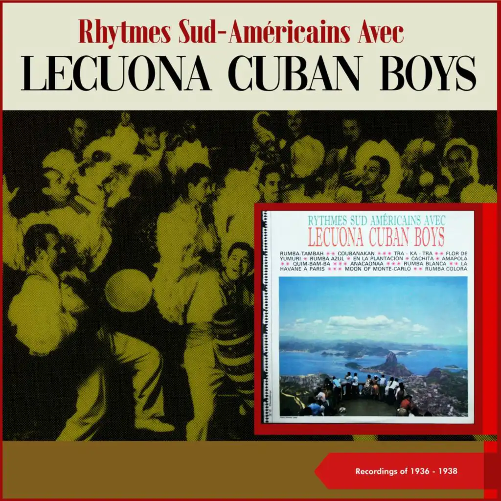 Rythmes Sud-Américains avec Lecuona Cuban Boys (Recordings of 1936 - 1938)