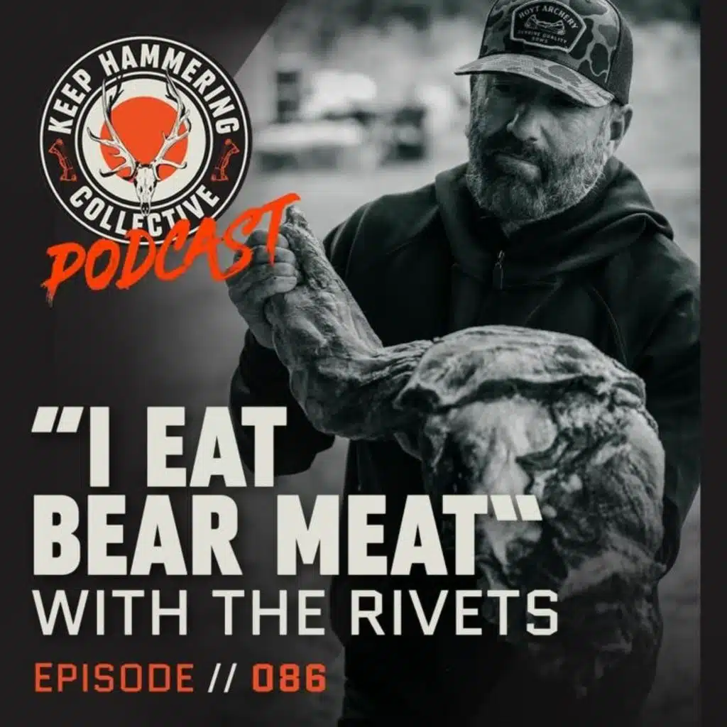 KHC 086 - “I Eat Bear Meat” with the Rivets