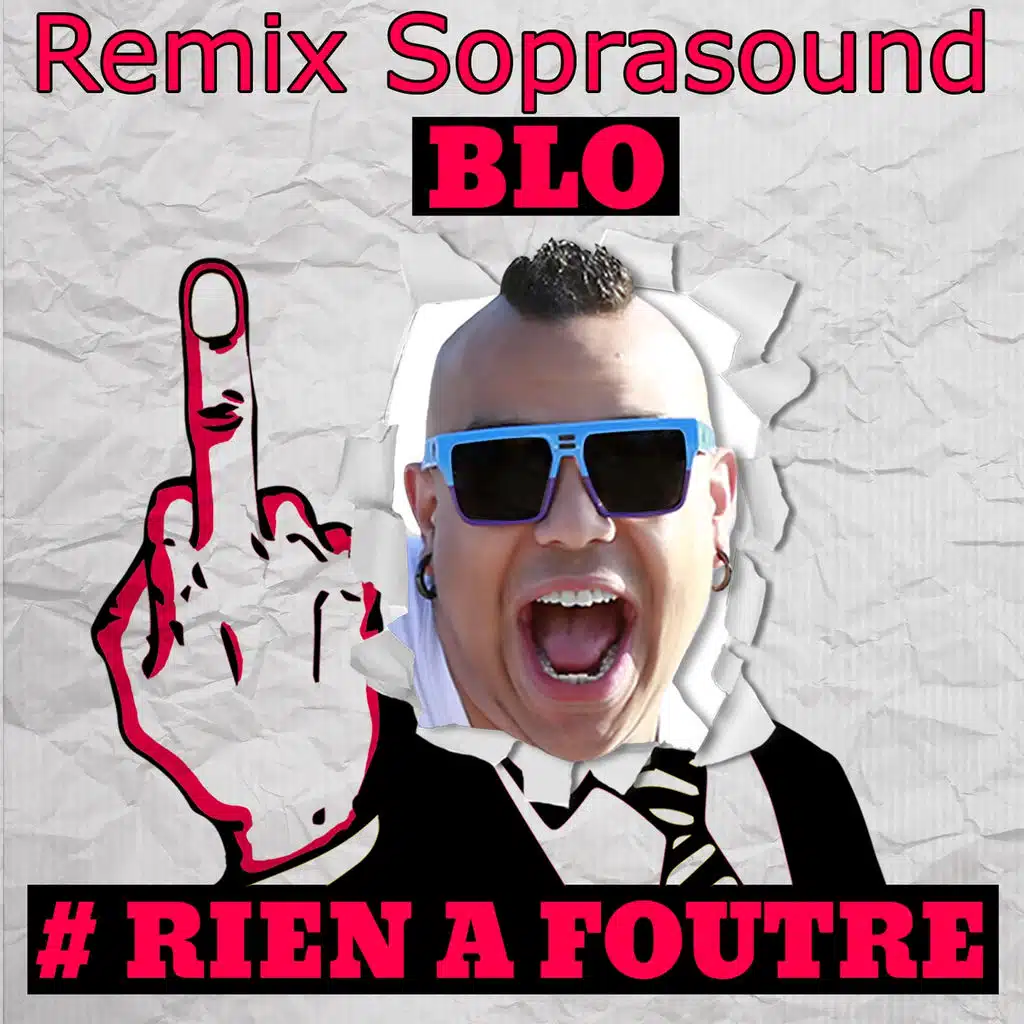# Rien à foutre (Soprasound Remix)