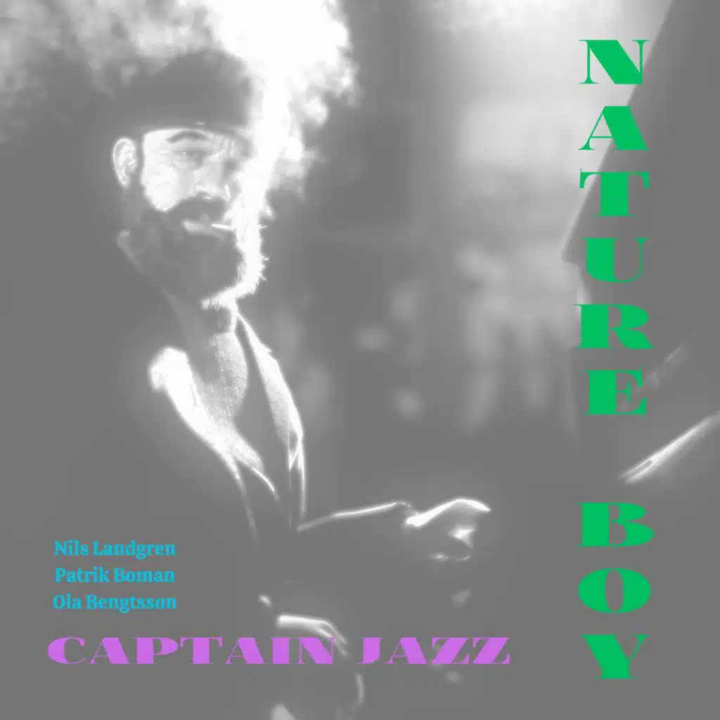 Nature Boy (feat. Nils Landgren, Patrik Boman & Ola Bengtsson)