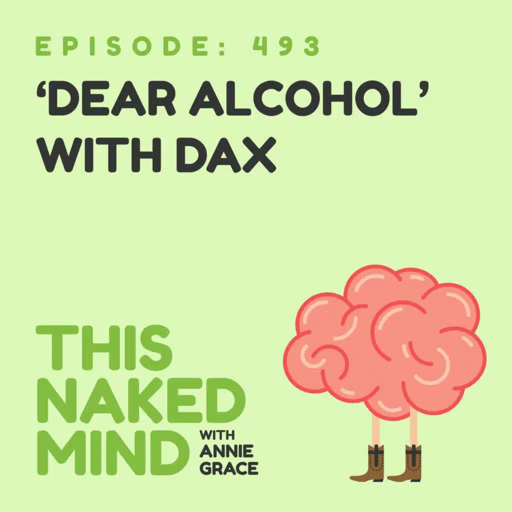 EP 493: ‘Dear Alcohol’ with Dax