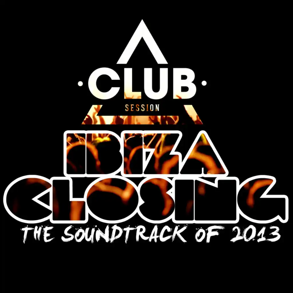 Ibiza Closing - The Soundtrack of 2013