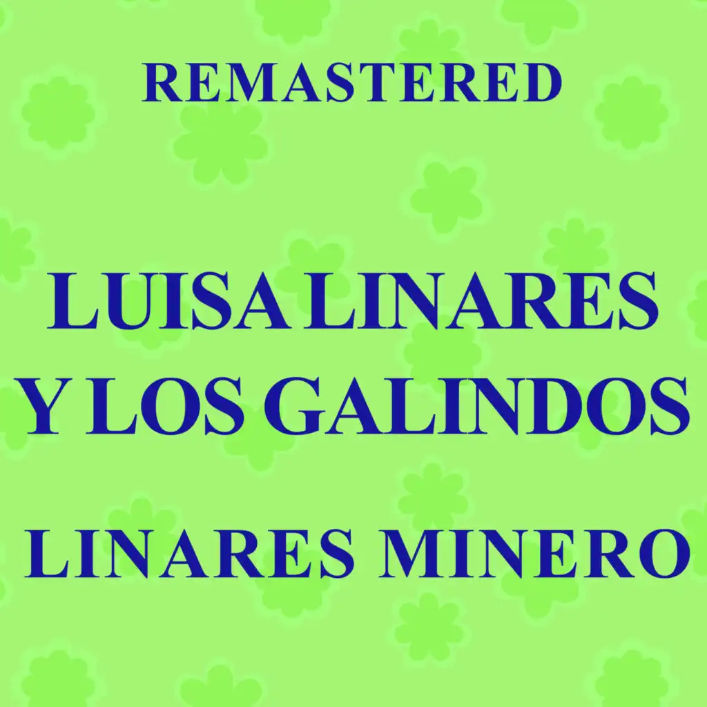 Linares minero (Remastered)