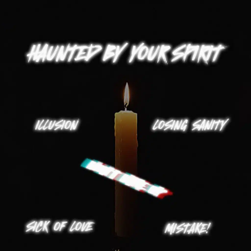 Haunted By Your Spirit