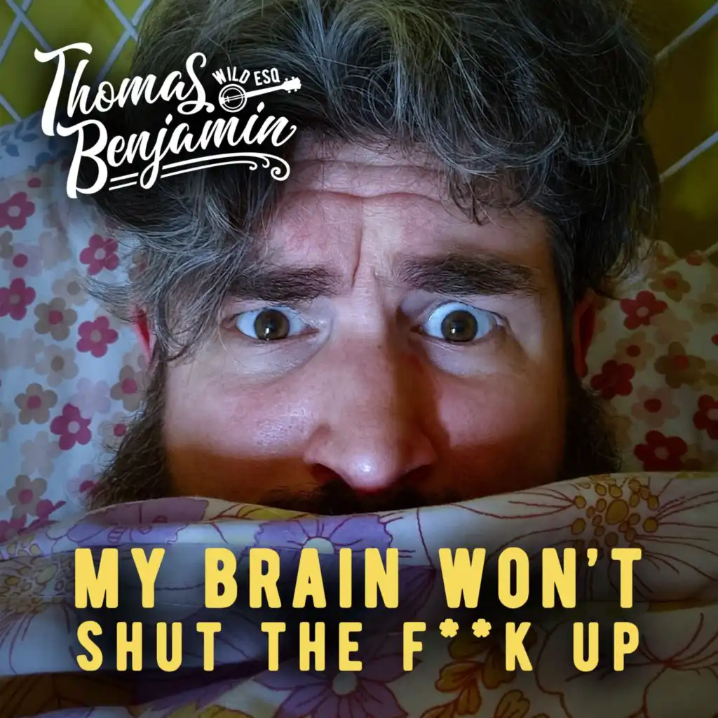 My Brain Won't Shut the Fuck Up (feat. Tom Carradine & Adam Pitt)