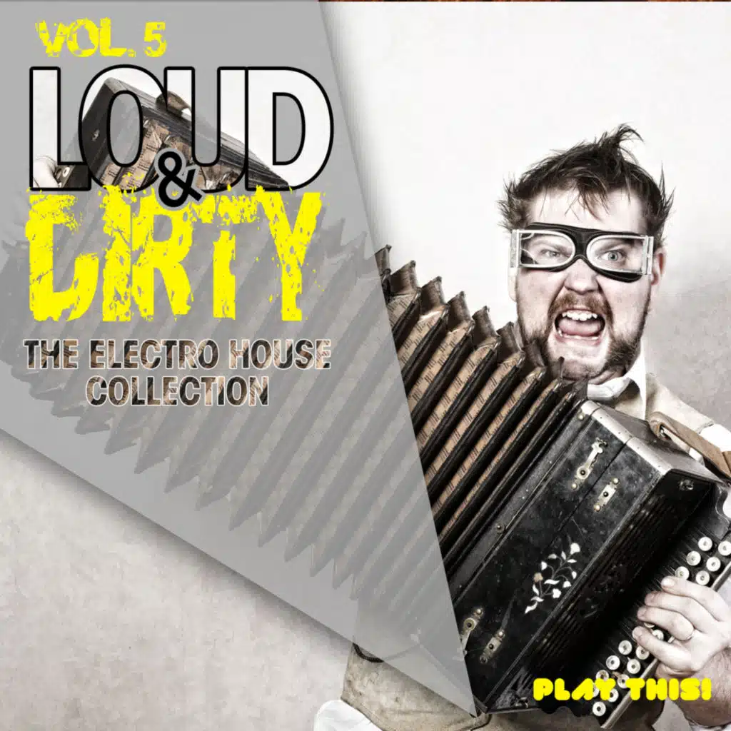 Loud & Dirty, Vol. 5