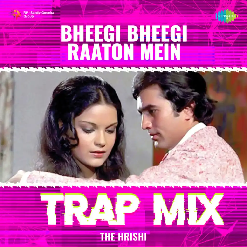 Bheegi Bheegi Raaton Mein (Trap Mix) [feat. The Hrishi]