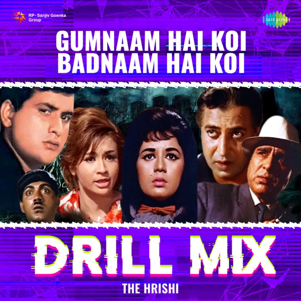 Gumnaam Hai Koi Badnaam Hai Koi (Drill Mix) [feat. The Hrishi]