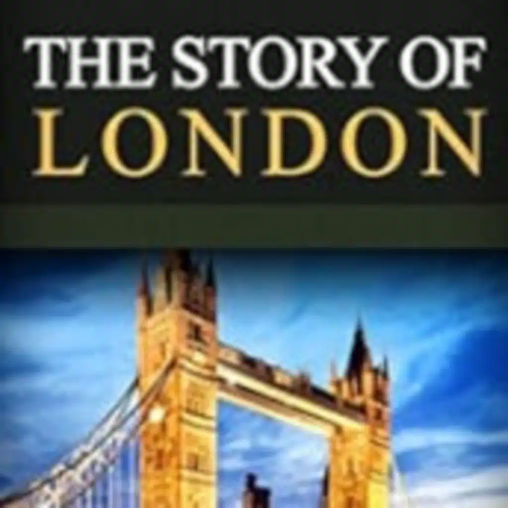 The Story of London by Henry B. Wheatley ~ Full Audiobook [history]
