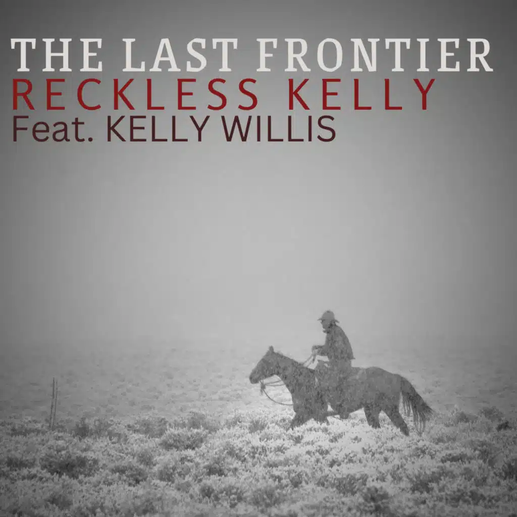 The Last Frontier (feat. Kelly Willis)