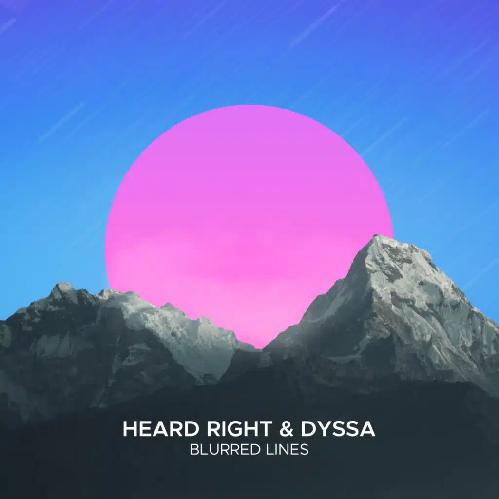 Heard Right & Dyssa