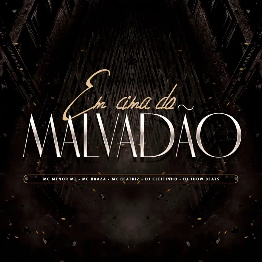 Em Cima do Malvadão (feat. MC BRAZA & Mc Beatriz)