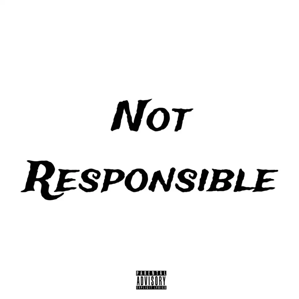 Not Responsible