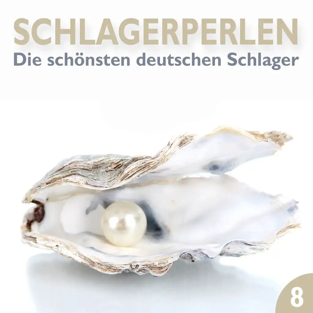 Schlagerperlen, Vol. 8 (Die schönsten deutschen Schlager)