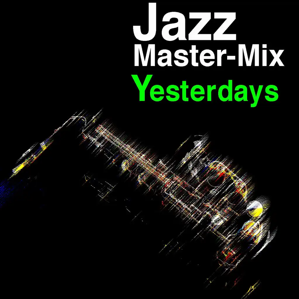 Jazz Master-Mix (Yesterdays)