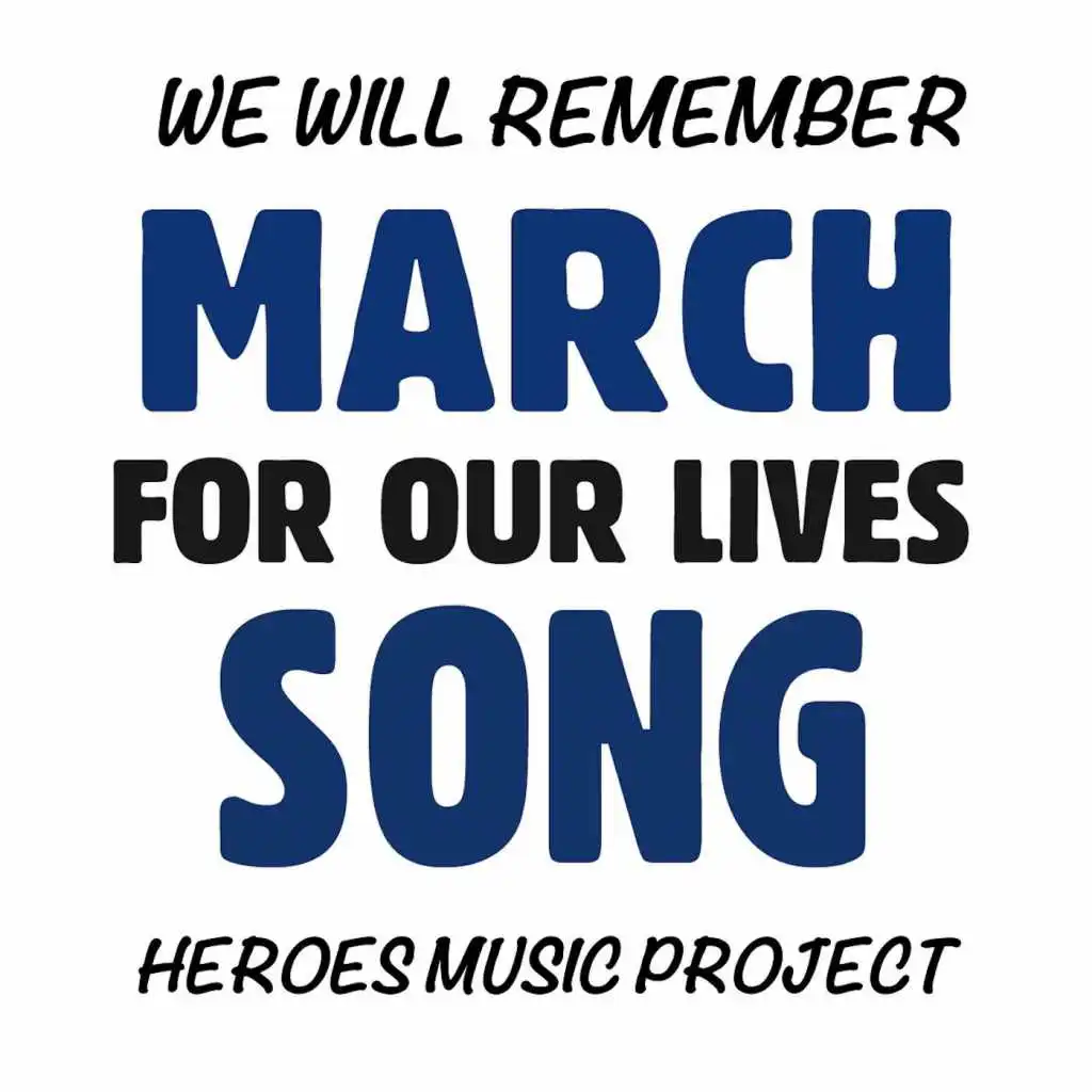 We Will Remember (March for Our Lives Song)
