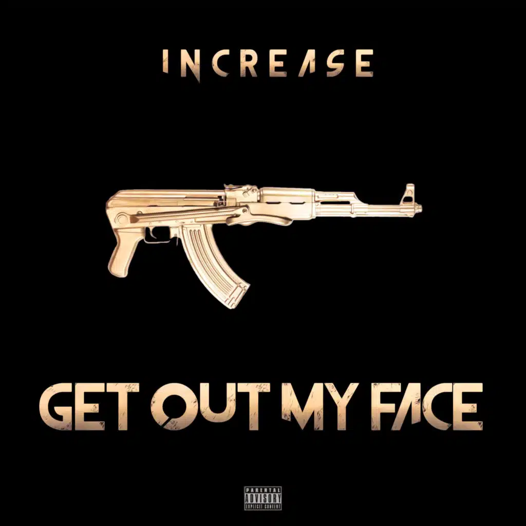 Get Out My Face