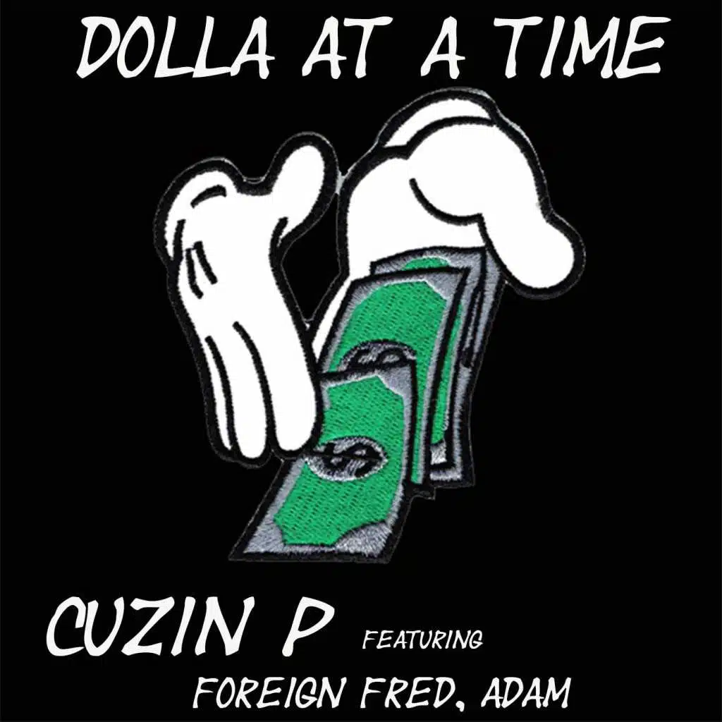 Dolla at a Time (feat. Foreign Fred & Adam)