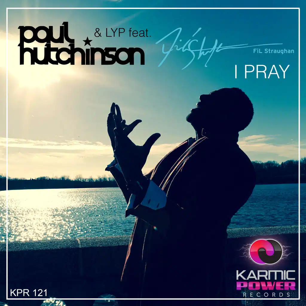 I Pray (Radio Edit) [ft. Fil Straughan]