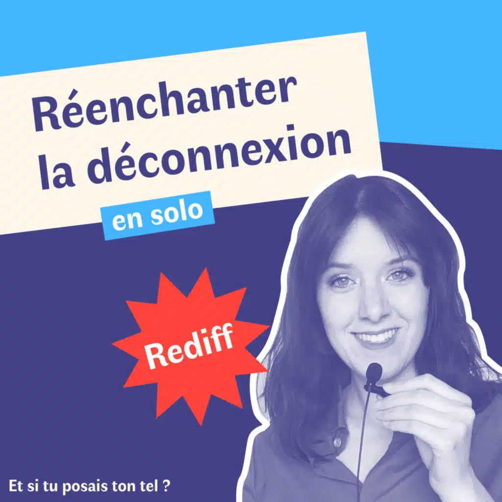 [Rediff] Réenchanter la déconnexion
