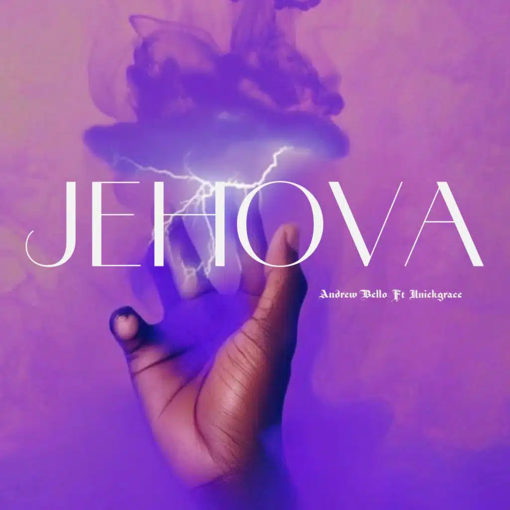 Jehova (feat. UNIEKGRACE)