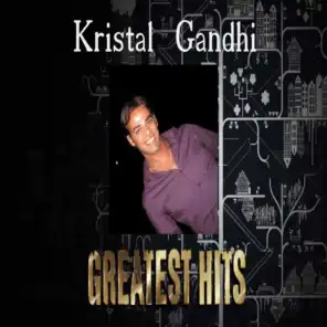 Kristal Gandhi: Greatest Hits