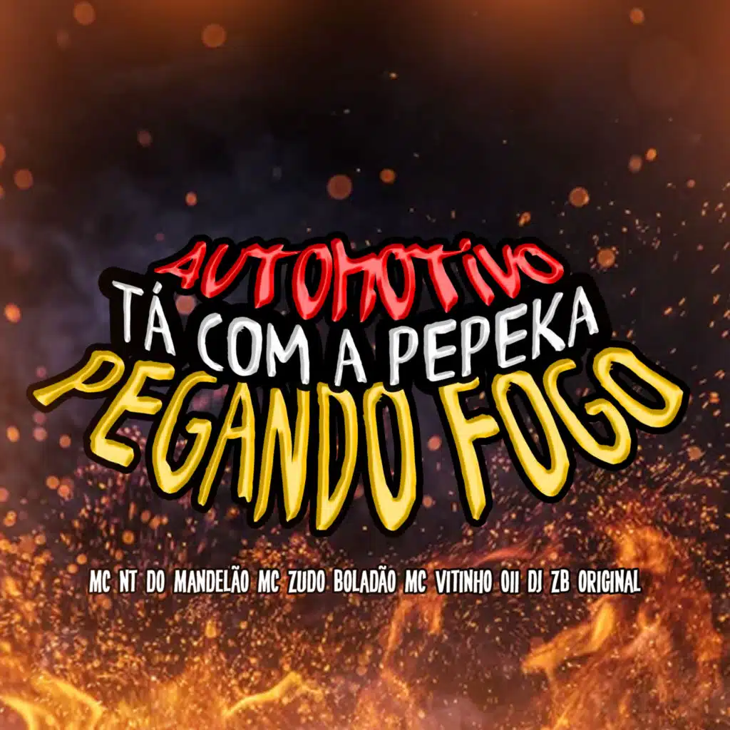 Automotivo Tá Com a Pepeka Pegando Fogo
