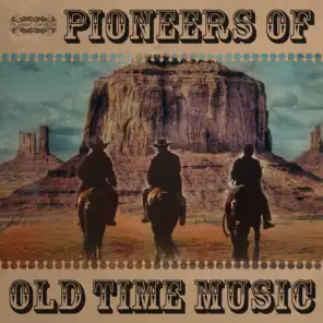 Pioneers of Old Time Music