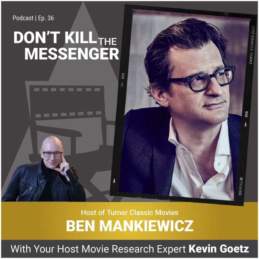 Ben Mankiewicz (Host of Turner Classic Movies) on Cinema Classics & Growing Up in a Legendary Family
