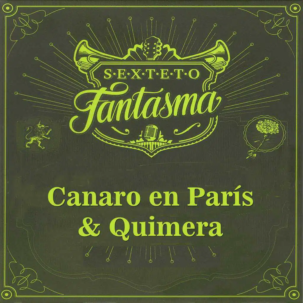 Canaro en París & Quimera